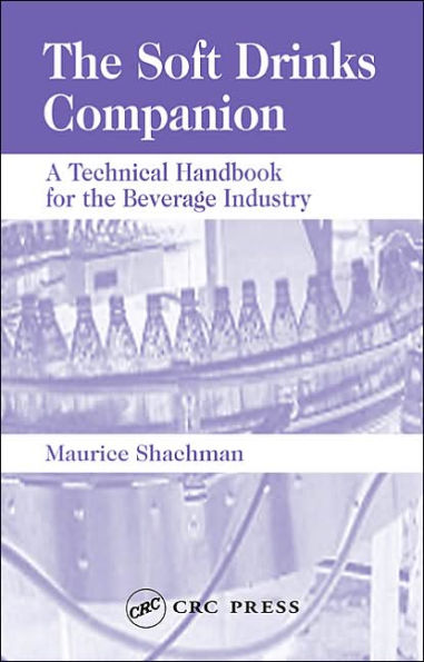 The Soft Drinks Companion: A Technical Handbook for the Beverage Industry / Edition 1