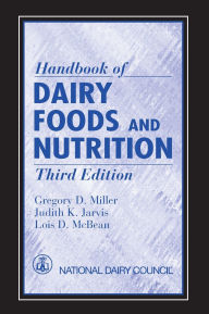 Title: Handbook of Dairy Foods and Nutrition, Author: Gregory D. Miller