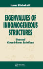 Eigenvalues of Inhomogeneous Structures: Unusual Closed-Form Solutions