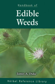 Handbook of Edible Weeds: Herbal Reference Library / Edition 1999