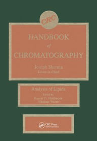 Title: CRC Handbook of Chromatography: Analysis of Lipids / Edition 1, Author: Kumar D. Mukherjee