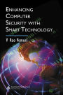 Enhancing Computer Security with Smart Technology / Edition 1