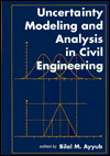 Uncertainty Modeling and Analysis in Civil Engineering / Edition 1