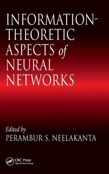 Information-Theoretic Aspects of Neural Networks / Edition 1