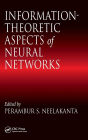 Information-Theoretic Aspects of Neural Networks / Edition 1