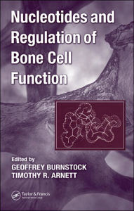 Title: Nucleotides and Regulation of Bone Cell Function / Edition 1, Author: Geoffrey Burnstock