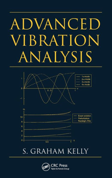 Advanced Vibration Analysis / Edition 1