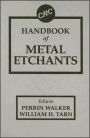 Handbook of Metal Etchants / Edition 1