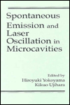 Title: Spontaneous Emission and Laser Oscillation in Microcavities / Edition 1, Author: Hiroyuki Yokoyama