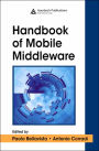 The Handbook of Mobile Middleware / Edition 1