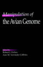 Manipulation of the Avian Genome / Edition 1