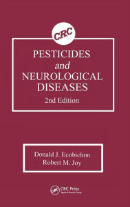 Title: Pesticides and Neurological Diseases, Author: Donald J. Ecobichon
