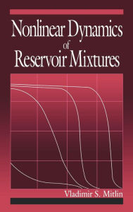 Title: Nonlinear Dynamics of Reservoir Mixtures / Edition 1, Author: Vladimir Mitlin