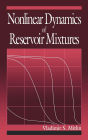 Nonlinear Dynamics of Reservoir Mixtures / Edition 1