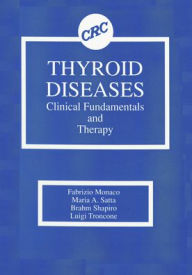 Title: Thyroid Diseases: Clinical Fundamentals and Therapy / Edition 1, Author: Fabrizio Monaco
