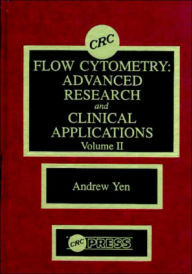 Title: Flow Cytometry: Advanced Research and Clinical Applications, Volume II / Edition 1, Author: Andrew Yen