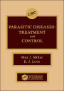 Parasitic Diseases: Treatment & Control / Edition 1