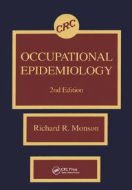 Title: Occupational Epidemiology, Second Edition / Edition 2, Author: Richard R. Monson