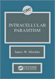 Title: Intracellular Parasitism / Edition 1, Author: James W. Moulder
