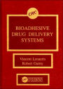 Bioadhesive Drug Delivery Systems / Edition 1
