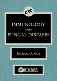 Title: Immunology of the Fungal Diseases / Edition 1, Author: Rebecca A. Cox
