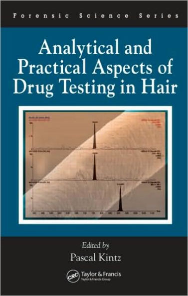 Analytical and Practical Aspects of Drug Testing in Hair / Edition 1