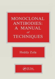 Title: Monoclonal Antibodies: A Manual of Techniques / Edition 1, Author: Heddy Zola