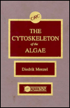 Title: The Cytoskeleton of the Algae / Edition 1, Author: Diedrik Menzel