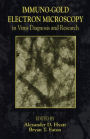 Immuno-Gold Electron Microscopy in Virus Diagnosis and Research