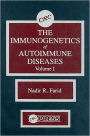 The Immunogenetics of Autoimmune Diseases, Volume I / Edition 1