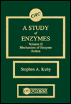 Title: A Study of Enzymes, Volume II / Edition 1, Author: Stephen A. Kuby