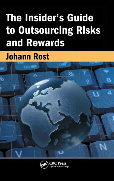 The Insider's Guide to Outsourcing Risks and Rewards