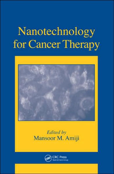 Nanotechnology for Cancer Therapy / Edition 1