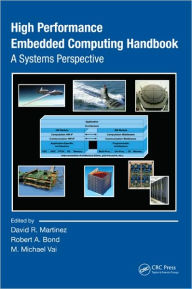 High Performance Embedded Computing: Handbooka Systems Perspective