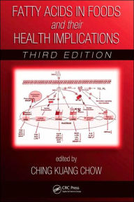Fatty Acids in Foods and Their Health Implications / Edition 3