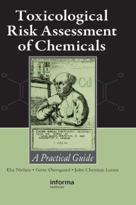 Title: Toxicological Risk Assessment of Chemicals: A Practical Guide, Author: Elsa Nielsen