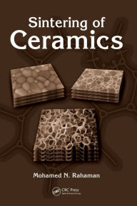 Title: Sintering of Ceramics / Edition 1, Author: Mohamed N. Rahaman