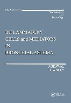 Inflammatory Cells and Mediators in Bronchial Asthma / Edition 1
