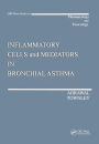 Inflammatory Cells and Mediators in Bronchial Asthma / Edition 1
