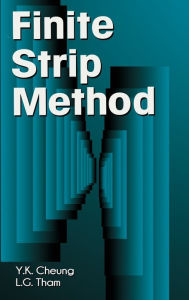 Title: The Finite Strip Method / Edition 1, Author: Y. K. Cheung