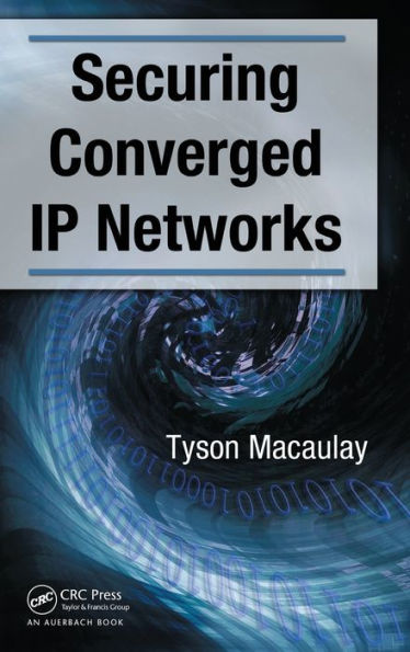 Securing Converged IP Networks / Edition 1