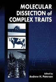 Title: Molecular Dissection of Complex Traits / Edition 1, Author: Andrew H. Paterson