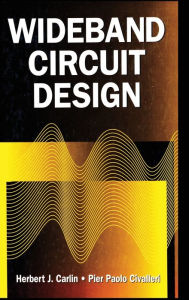 Title: Wideband Circuit Design / Edition 1, Author: Herbert J. Carlin