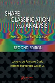 Title: Shape Classification and Analysis: Theory and Practice, Second Edition, Author: Luciano da Fona Costa