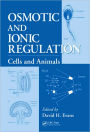Osmotic and Ionic Regulation: Cells and Animals / Edition 1