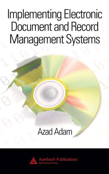 Implementing Electronic Document and Record Management Systems / Edition 1