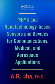 MEMS and Nanotechnology-based Sensors and Devices for Communications, Medical and Aerospace Applications