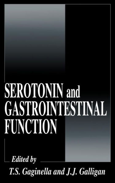 Serotonin and Gastrointestinal Function / Edition 1