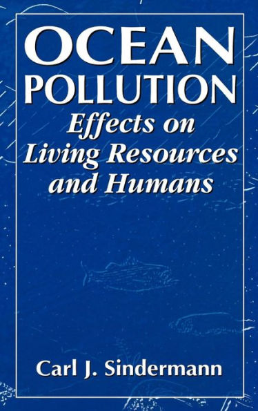 Ocean Pollution: Effects on Living Resources and Humans