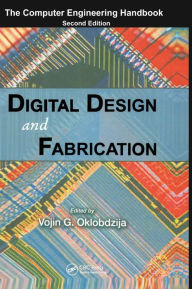 Title: Digital Design and Fabrication / Edition 1, Author: Vojin G. Oklobdzija